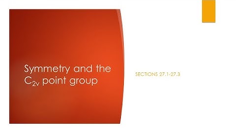 Symmetry and the C2v Point Group