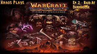 Warcraft: Chronicles of the Second War - The Tides of Darkness - Part 2 - Raid at Durnholde