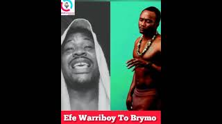 Efe Warriboy To Brymo