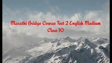 Class 10 Marathi Bridge Course Test 2 ,English Medium