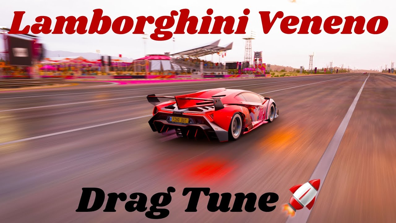 Forza Horizon 5 Fast Lamborghini Veneno (Drag Tune) (Тестирование и настройка)