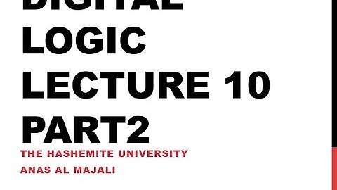 Digital Logic Lecture 10 (Part 2) - Sequential Circuits
