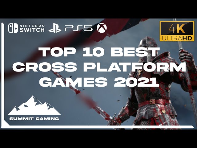 The Best Cross-Platform Games Of 2021