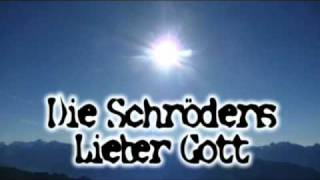 Vignette de la vidéo "Die Schröders - Lieber Gott"