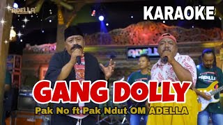 GANG DOLLY KARAOKE Pak No Ft Pak Ndut OM ADELLA