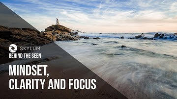 Behind the seen: Fixing Your Mindset, Clarity, and Focus. With Pye Jirsa