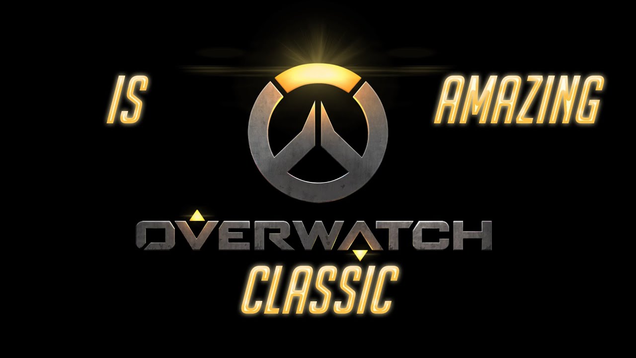 Overwatch Classic is AMAZING!