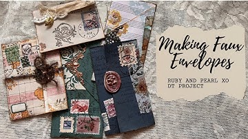 Creating Faux Envelopes for Junk Journals🥀~ @rubyandpearlxo DT Project
