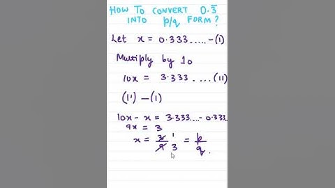 How to convert 0.3333.... in  p/q form? #learnbyshorts #ytshorts #shorts