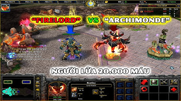 Đỉnh cao - Fury 20.000 HP vs Archimonde 100 Agi | " Siêu Bass" gặp "Trâu bò"