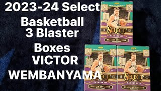 New Retail 2023-24 Select Basketball 3 Blaster Boxes. VICTOR WHO’S YOUR MAMA WEMBANYAMA😱 LFG😎