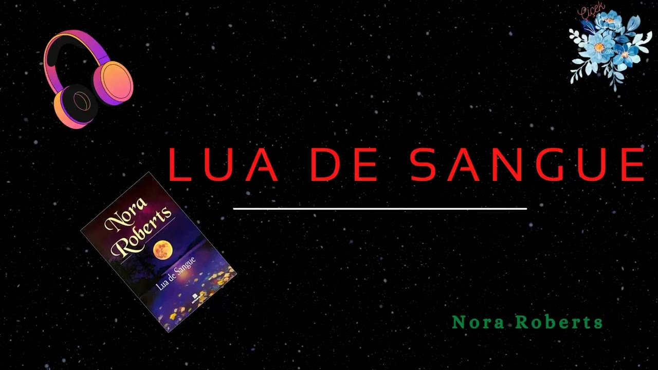 Lua de Sangue (Nora Roberts)  Parte 1 de 3