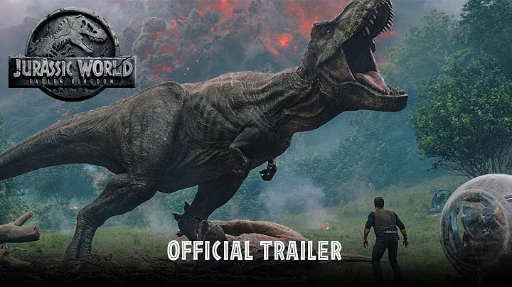 Jurassic World: Fallen Kingdom - Official Trailer [HD] - DayDayNews