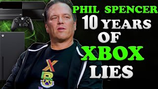 Phil Spencer 10 Years Of LIES And Terrible Announcements! THIS IS WHY THE WORLD HATES XBOX!