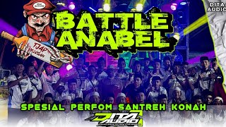 Download Lagu NEWEST DJ DITA AUDIO X SANTREH KONAH || DJ TRAP BATTLE ANABEL FULL NGOROTOK MP3