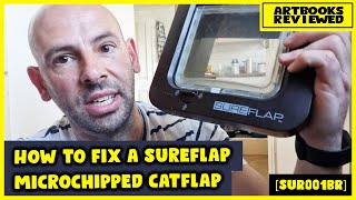 How to fix a sureflap SUR001BR microchip cat flap