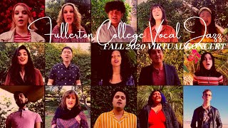 Fullerton College Vocal Jazz Virtual Concert Fall 2020