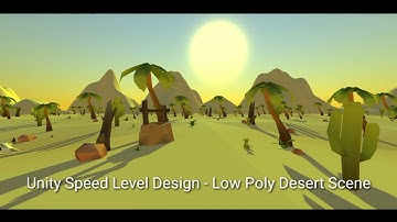 Unity Speed Level Design - Low Poly Desert #unity #unity3d #gamedev #leveldesign #indiegame