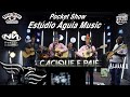 CACIQUE E PAJÉ - Pocket Show Caipira (Gravado no Estúdio Águia Music)