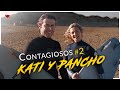 CONTAGIOSOS #2 | KATI Y PANCHO