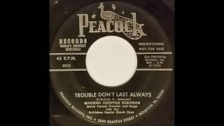 Video thumbnail of "Trouble Don't Last Always (1964) Rev. Cleophus Robinson With The Bethlehem Baptist Church Choir"