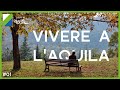 VIVERE A L'AQUILA, LA MIA ESPERIENZA DOPO UN ANNO -  Lost in Abruzzo #1