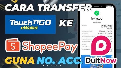 Cara Transfer Duit TouchNGo eWallet kepada ShopeePay Guna Nombor Akaun DuitNow