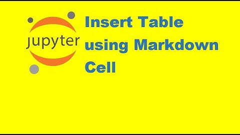How to insert table in Markdown cell | Jupyter Notebook