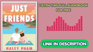Just Friends by Haley Pham [Full Audiobook Free]