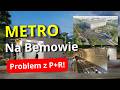 Metro na Bemowie - Nowe Stacje M2 CORAZ BLIŻEJ! Jednak Jest Problem z Parkingami P+R!