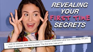 REVEALING YOUR FIRST TIME SECRETS