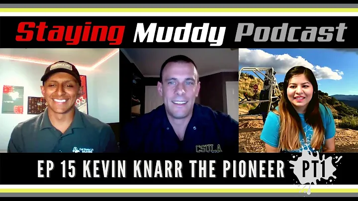 EP 15 Kevin Knarr the Pioneer (Part 1) | Staying M...