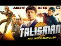 TALISMAN - Jackie Chan Hollywood English Movie | Hollywood Full Action Movie In English HD