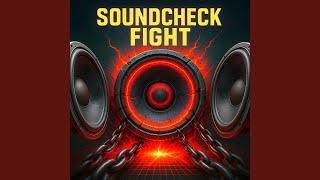 Soundcheck Fight 8d Version