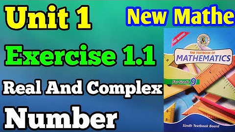 Unit 1 Exercise 1.1 Real and complex number class 9 new mathematics book Sindh board 2021 to 2022