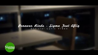 PENAWAR RINDU - SIGMA FEAT AFLIQ ( INSTRUMENT AKHWAT )