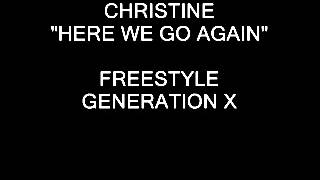 CHRISTINE-HERE WE GO AGAIN