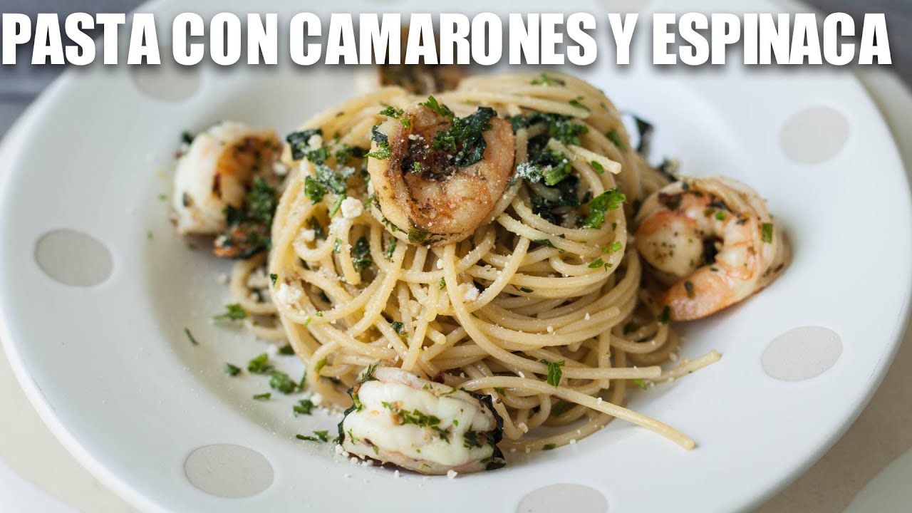 Pasta con camarones y espinaca