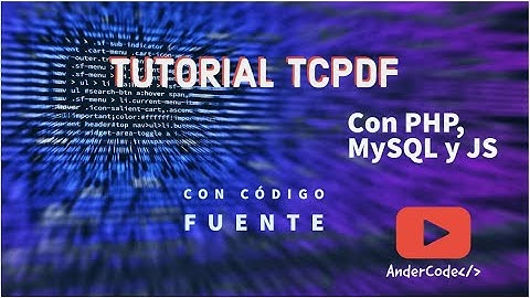 Crear Reportes con TCPDF con PHP, MySQL y JS - Tutorial