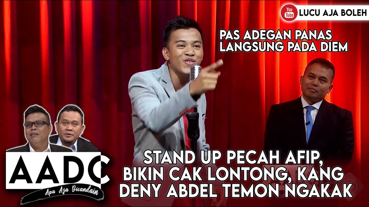 STAND UP PECAH AFIP, BIKIN CAK LONTONG, KANG DENY ABDEL TEMON NGAKAK ...