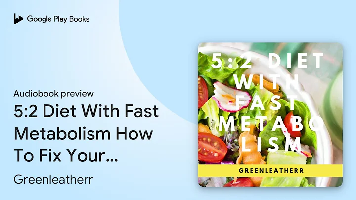5:2 Diet With Fast Metabolism How To Fix Your… by Greenleatherr · Audiobook preview