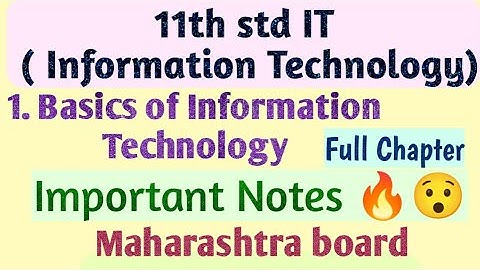 11th std IT Information Technology Maharashtra board notes Class 11 Maharashtra Board IT chapter 1