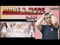 TWICE 트와이스 - MORE & MORE MV - Korean REACTION