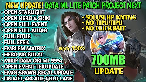 Data ML Lite 700MB Open Event Custom UI Dll Patch Project Next | ML Lite Terbaru | MLbb