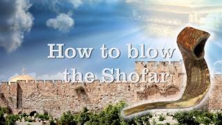 How to blow the Shofar