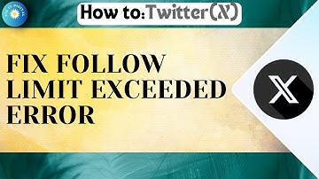 How To Fix Twitter Follow Limit Exceeded Error