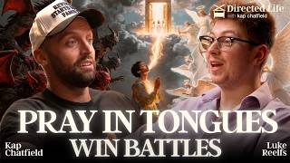 The Warfare of Praying In Tongues with Kap Chatfield