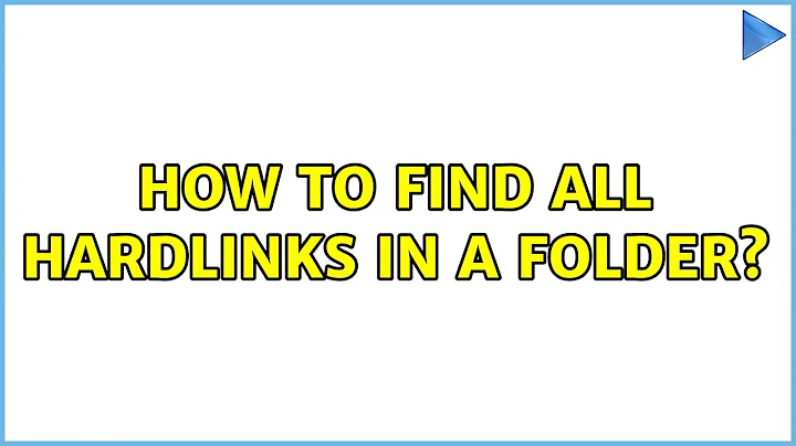 How to find all hardlinks in a folder? (4 Solutions!!)