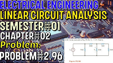Linear Circuit Analysis | Chapter#02 | Problem#2.96 | Basic Engineering Circuit Analysis