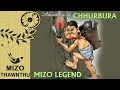 Mizo legend  chhurbura mizo folktale